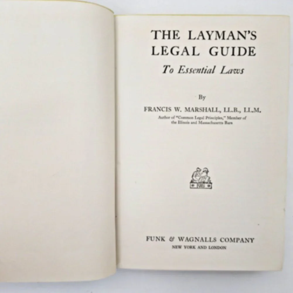 The Layman's Legal Guide to Essential Laws 1932HC by Francis W Marshall